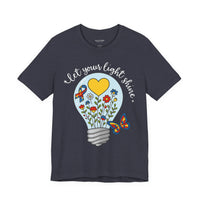 Let Your Light Shine Bella+Canvas Unisex Tee, Inspirational Shirt, Gift for Friends, Spring Fashion, Uplifting Quote T-Shirt