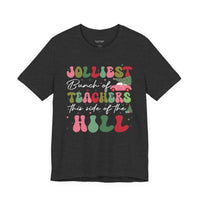 Jolliest Bunch of Teachers Christmas Bella Canvas Women's Tshirt