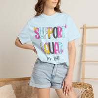 Support Squad T-Shirt | Mr. Bill