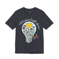 Let Your Light Shine Bella+Canvas Unisex Tee, Inspirational Shirt, Gift for Friends, Spring Fashion, Uplifting Quote T-Shirt