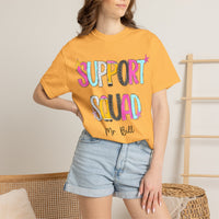 Support Squad T-Shirt | Mr. Bill
