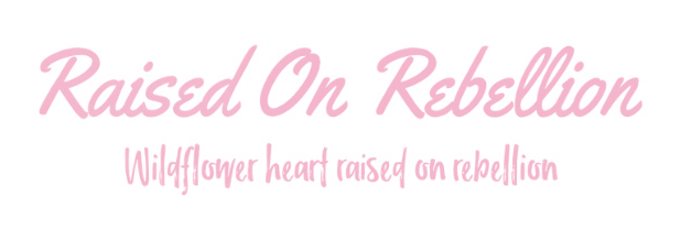 Raised on Rebellion